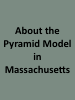 About the Pyramid Model in Massachusetts