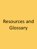  Resources and Glossary